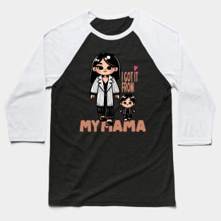 I Got It From My Mama Baseball T-Shirt
